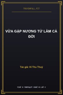 Vừa Gặp Nương Tử Lầm Cả Đời