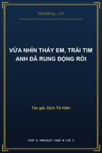 Vừa Nhìn Thấy Em, Trái Tim Anh Đã Rung Động Rồi