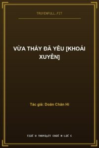 Vừa Thấy Đã Yêu [Khoái Xuyên]