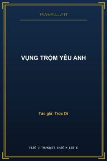 Vụng Trộm Yêu Anh