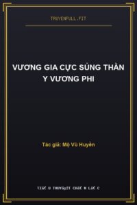 Vương Gia Cực Sủng Thần Y Vương Phi