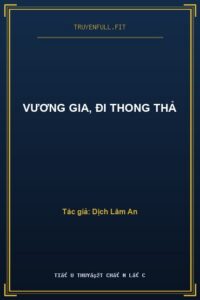 Vương Gia, Đi Thong Thả