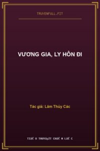 Vương Gia, Ly Hôn Đi