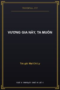Vương Gia Này, Ta Muốn