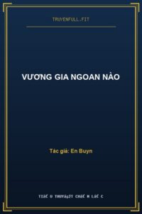Vương Gia Ngoan Nào