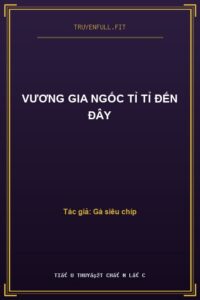 Vương Gia Ngốc Tỉ Tỉ Đến Đây