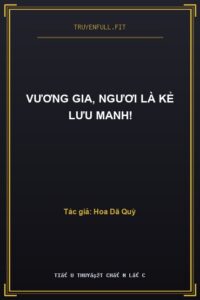 Vương Gia, Ngươi Là Kẻ Lưu Manh!