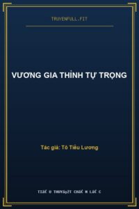 Vương Gia Thỉnh Tự Trọng