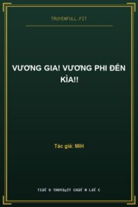 Vương Gia! Vương Phi Đến Kìa!!