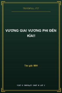 Vương Gia! Vương Phi Đến Kìa!!