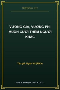 Vương Gia, Vương Phi Muốn Cưới Thêm Người Khác
