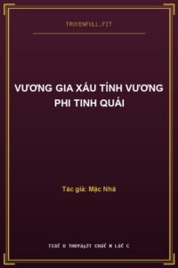 Vương Gia Xấu Tính Vương Phi Tinh Quái