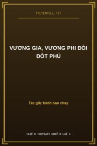 Vương Gia, Vương Phi Đòi Đốt Phủ