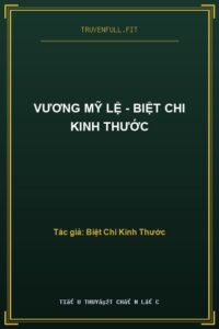 Vương Mỹ Lệ – Biệt Chi Kinh Thước