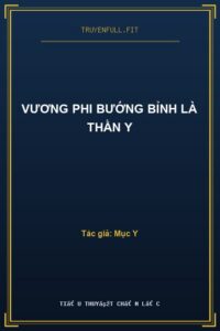 Vương Phi Bướng Bỉnh Là Thần Y