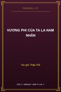 Vương Phi Của Ta La Nam Nhân