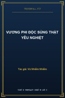 Vương Phi Độc Sủng Thật Yêu Nghiệt