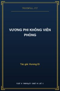 Vương Phi Không Viên Phòng