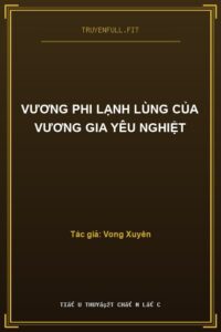 Vương Phi Lạnh Lùng Của Vương Gia Yêu Nghiệt