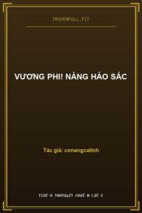 Vương Phi! Nàng Háo Sắc