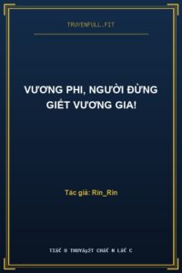 Vương Phi, Người Đừng Giết Vương Gia!