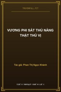 Vương Phi Sát Thủ Nàng Thật Thú Vị