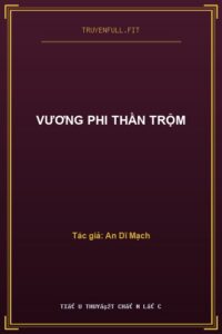 Vương Phi Thần Trộm