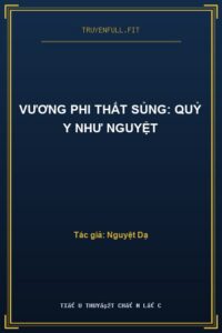 Vương Phi Thất Sủng: Quỷ Y Như Nguyệt