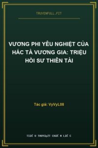 Vương Phi Yêu Nghiệt Của Hắc Tà Vương Gia: Triệu Hồi Sư Thiên Tài