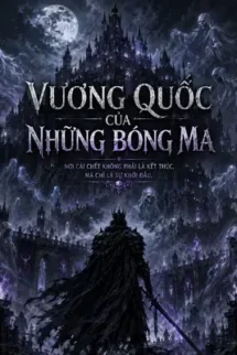 Vương Quốc Của Những Bóng Ma