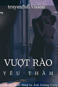 Vượt Rào Yêu Thầm – Bản Đông