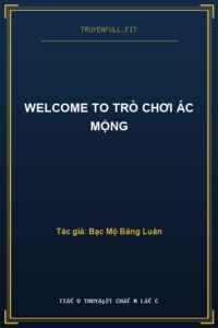 Welcome To Trò Chơi Ác Mộng