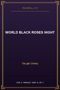 World Black Roses Night