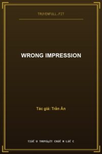 Wrong Impression