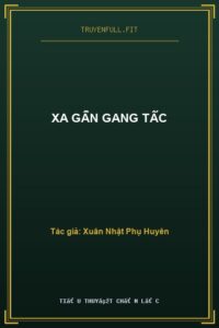 Xa Gần Gang Tấc