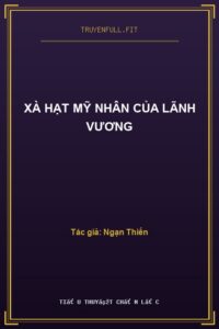 Xà Hạt Mỹ Nhân Của Lãnh Vương