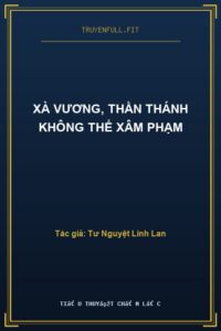 Xà Vương, Thần Thánh Không Thể Xâm Phạm