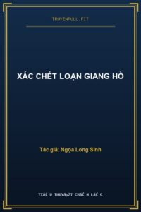 Xác Chết Loạn Giang Hồ