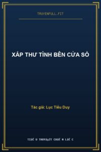 Xấp Thư Tình Bên Cửa Sổ