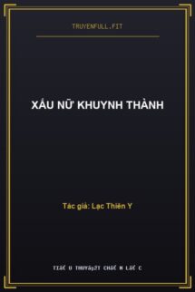 Xấu Nữ Khuynh Thành