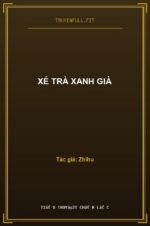 Xé Trà Xanh Già