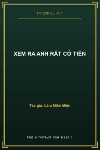 Xem Ra Anh Rất Có Tiền