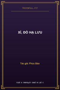Xí, Đồ Hạ Lưu