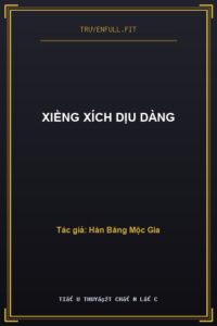 Xiềng Xích Dịu Dàng