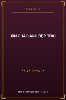 Xin Chào Anh Đẹp Trai