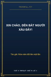 Xin Chào, Đến Bắt Người Xấu Đây!