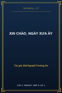 Xin Chào, Ngày Xưa Ấy