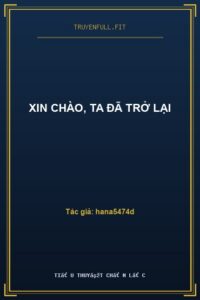 Xin Chào, Ta Đã Trở Lại
