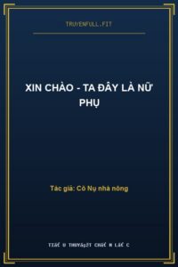 Xin Chào – Ta Đây Là Nữ Phụ