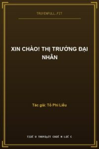 Xin Chào! Thị Trưởng Đại Nhân